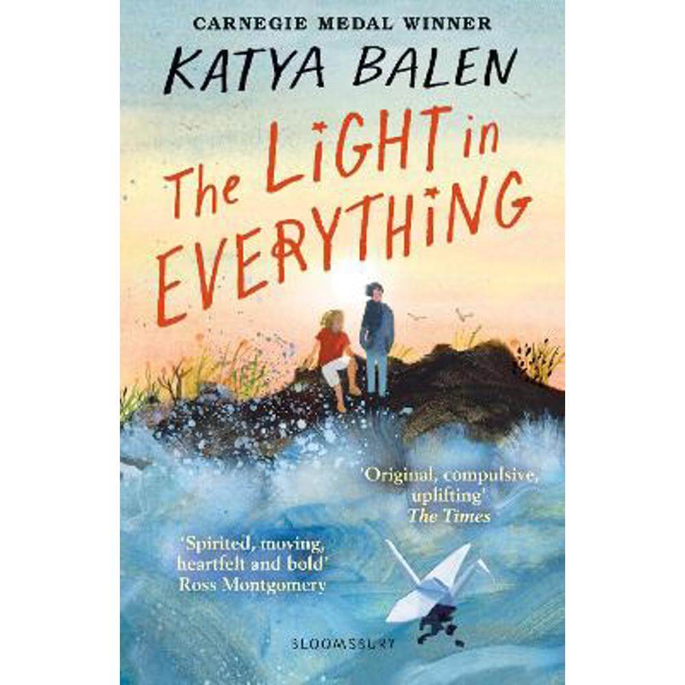 The Light in Everything: Shortlisted for the Yoto Carnegie Medal 2023 (Paperback) - Katya Balen